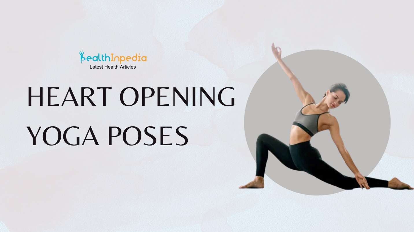 Top Heart Opening Yoga Poses