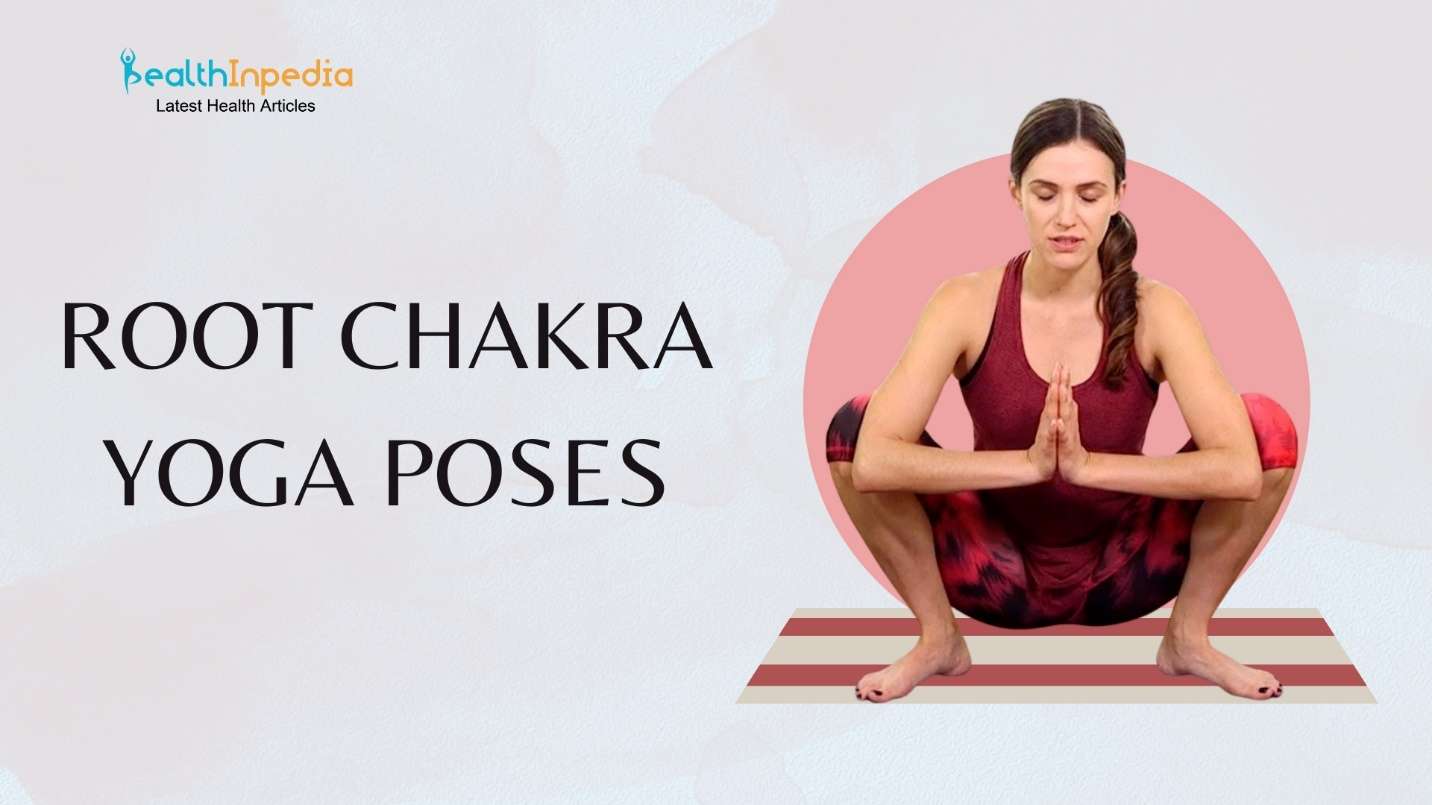 Root Chakra Yoga Poses